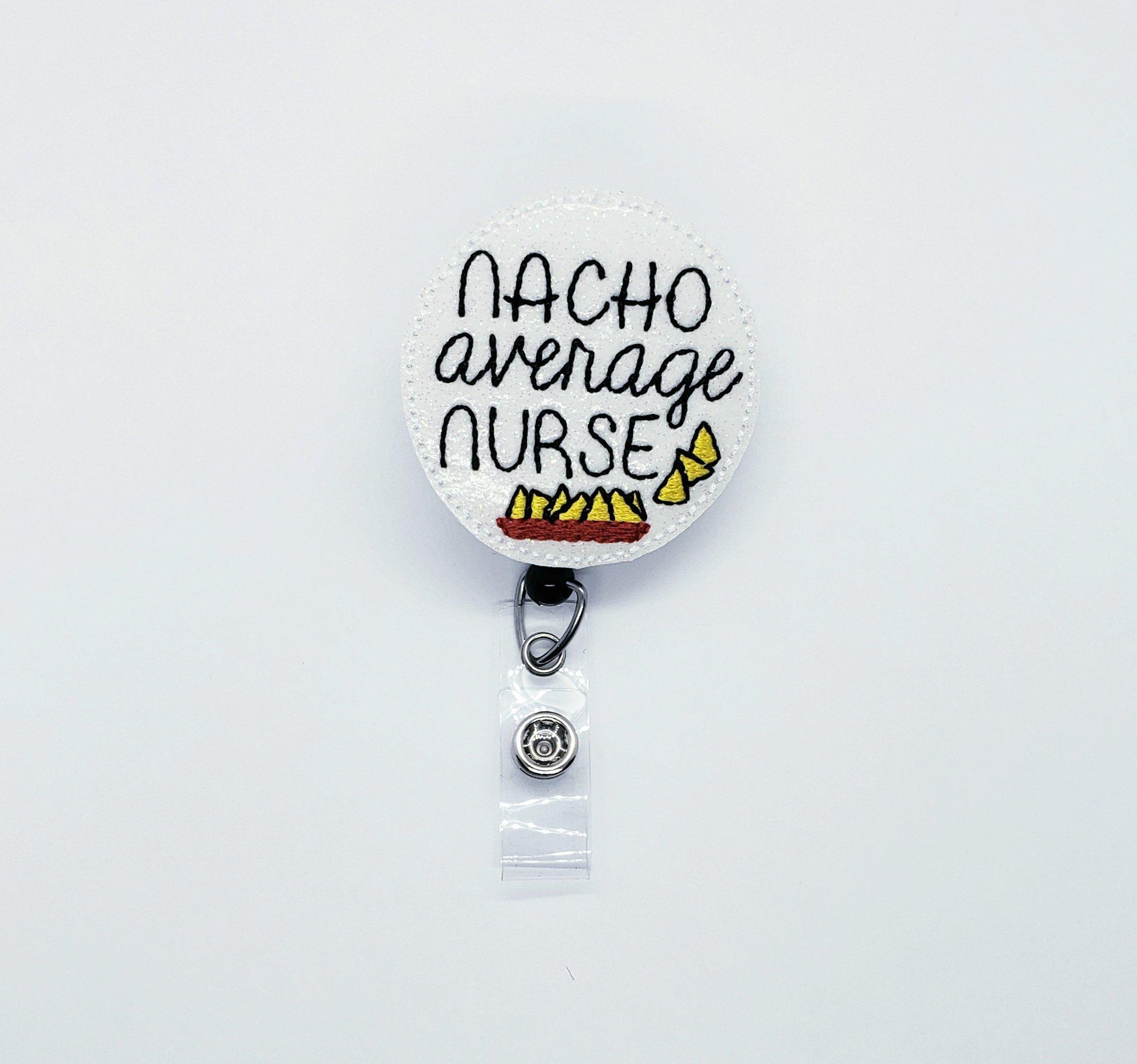 Nacho Average Nurse Badge Reel - YaYa Unique