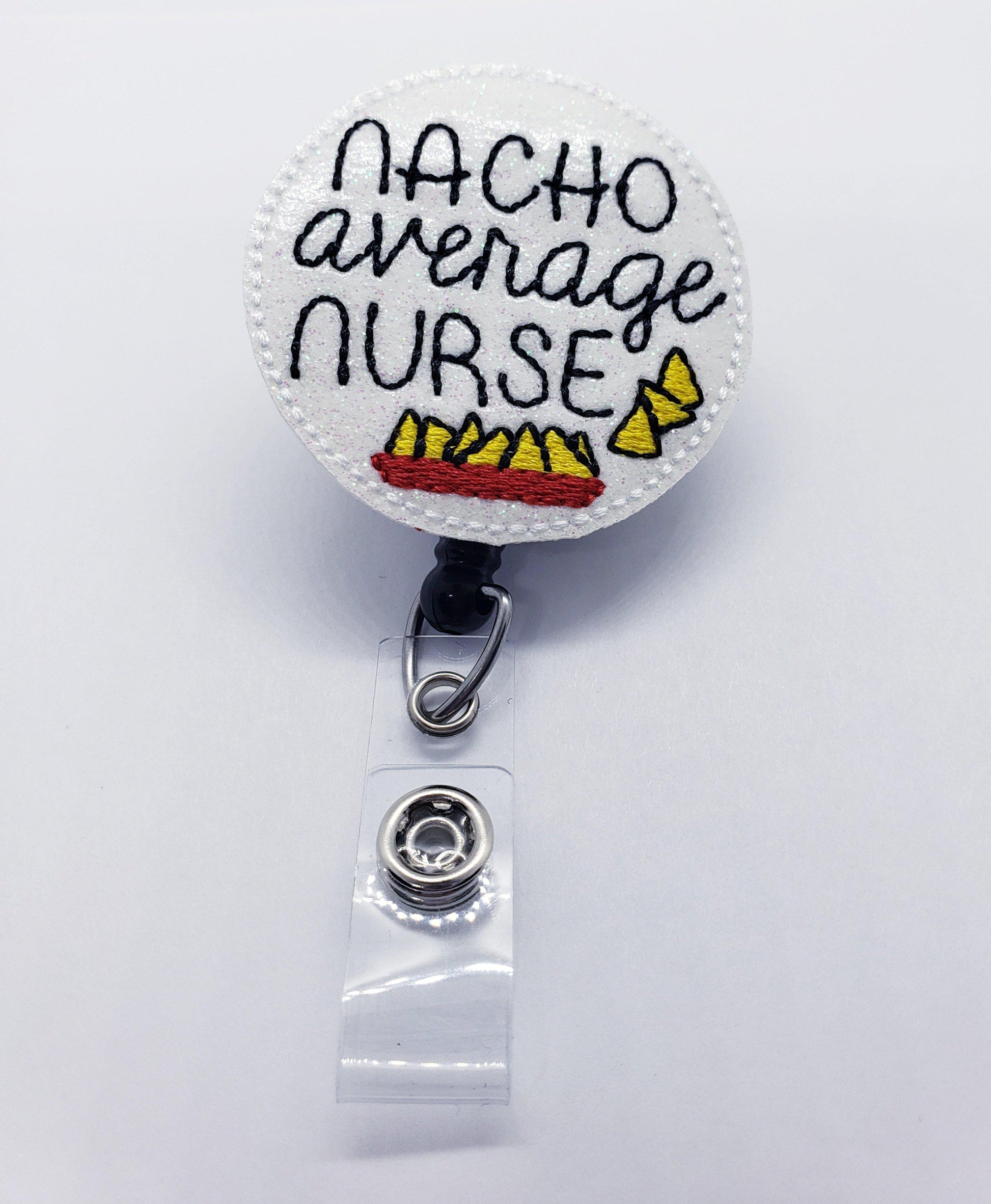 Nacho Average Nurse Badge Reel - YaYa Unique